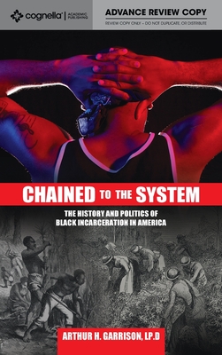 Immagine del venditore per Chained to the System: The History and Politics of Black Incarceration in America (Hardback or Cased Book) venduto da BargainBookStores