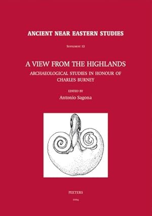 Image du vendeur pour View from the Highlands (Ancient Near Eastern Studies Supplement Series) [Hardcover ] mis en vente par booksXpress