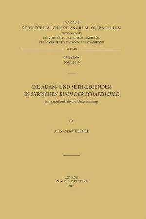 Seller image for Die Adam- und Seth-Legenden im Syrischen Buch der Schatzhohle. Eine quellenkritische Untersuching (Corpus Scriptorum Christianorum Orientalium) [Soft Cover ] for sale by booksXpress