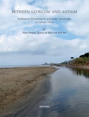 Seller image for Between Satricum and Antium: Settlement Dynamics in a Coastal Landscape in Latium Vetus (Babesch Supplementa) [Soft Cover ] for sale by booksXpress