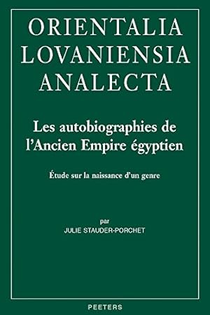 Seller image for Les autobiographies de l'Ancien Empire égyptien:  tude sur la naissance d'un genre (Orientalia Lovaniensia Analecta) (French Edition) [Hardcover ] for sale by booksXpress