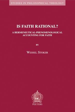 Bild des Verkufers fr Is Faith Rational? A Hermeneutical-Phenomenological Accounting for Faith (Studies in Philosophical Theology) [Soft Cover ] zum Verkauf von booksXpress