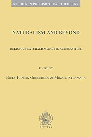 Bild des Verkufers fr Naturalism and Beyond: Religious Naturalism and Its Alternatives (Studies in Philosophical Theology) [Soft Cover ] zum Verkauf von booksXpress