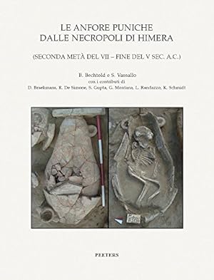 Bild des Verkufers fr Le anfore puniche dalle necropoli di himera: Seconda Meta Del VII - Fine Del V Sec. A.C. (Babesch: Annual Sato, Kanaeapers on Mediterranean Archaeology) (Italian Edition) [Soft Cover ] zum Verkauf von booksXpress