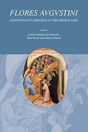 Bild des Verkufers fr Flores Augustini: Augustinian Florilegia in the Middle Ages (Spicilegium Sacrum Lovaniense) [Paperback ] zum Verkauf von booksXpress