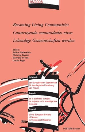 Bild des Verkufers fr Becoming Living Communities - Construyendo comunidades vivas - Lebendige Gemeinschaften werden (Journal of the European Society of Women in Theological Research) [Soft Cover ] zum Verkauf von booksXpress