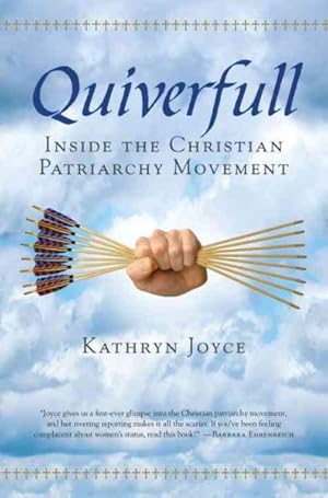 Seller image for Quiverfull : Inside the Christian Patriarchy Movement for sale by GreatBookPrices