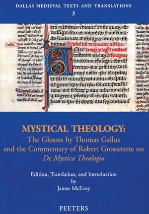 Bild des Verkufers fr Mystical Theology: The Glosses by Thomas Gallus and the Commentary of Robert Grosseteste 'de Mystica Theologia' (Dallas Medieval Texts and Translations) [Soft Cover ] zum Verkauf von booksXpress