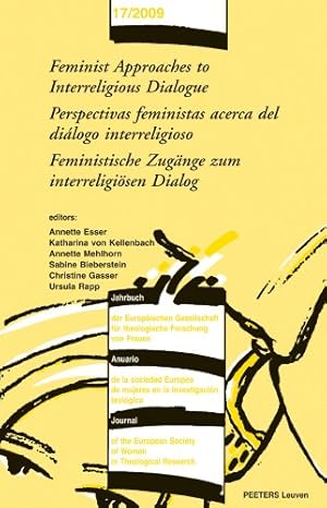 Seller image for Feminist Approaches to Interreligious Dialogue - Perspectivas feministas acerca del dialogo interreligioso - Feministische Zugange zum interreligiosen . Society of Women in Theological Research) [Paperback ] for sale by booksXpress