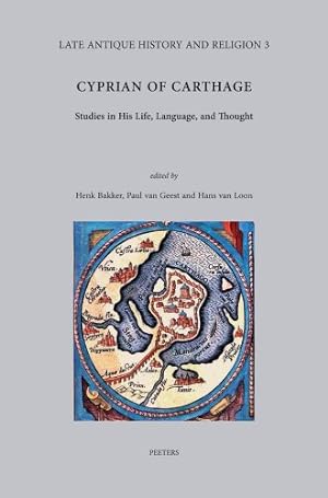 Bild des Verkufers fr Cyprian of Carthage: Studies in His Life, Language and Thought (Late Antique History and Religion) [Hardcover ] zum Verkauf von booksXpress