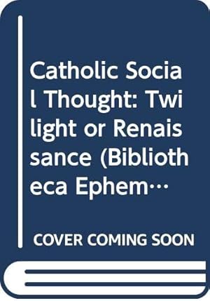 Immagine del venditore per Catholic Social Thought: Twilight or Renaissance? (Bibliotheca Ephemeridum Theologicarum Lovaniensium) by Boswell, James, McHugh, FP [Paperback ] venduto da booksXpress