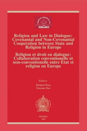 Immagine del venditore per Religion and Law in Dialogue: Convenantal and Non-convenantal Cooperation between State and Religion in Europe. Proceedings of the Conference Tubingen . du Colloque Tubingen 18-21 novembre 2004 [Soft Cover ] venduto da booksXpress