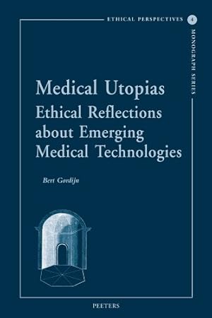 Bild des Verkufers fr Medical Utopias: Ethical Reflections About Emerging Medical Technologies (Ethical Perspectives Monograph Series) [Soft Cover ] zum Verkauf von booksXpress