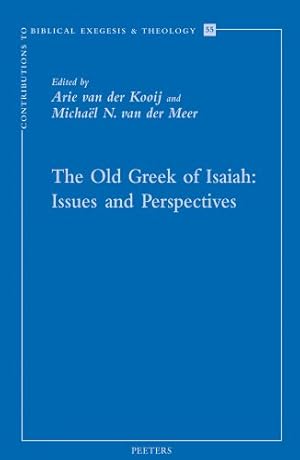 Bild des Verkufers fr Old Greek of Isaiah: Issues and Perspectives. Papers read at the Conference on the Septuagint of Isaiah, held in Leiden 10-11 April 2008 (Contributions to Biblical Exegesis & Theology) [Soft Cover ] zum Verkauf von booksXpress