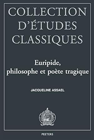 Bild des Verkufers fr Euripide Philosophe et poete tragique (Collection d'Etudes Classiques) by Assael, J [Paperback ] zum Verkauf von booksXpress