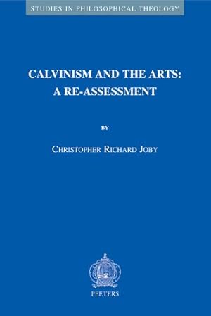 Immagine del venditore per Calvinism in the Arts: A Re-Assessment (Studies in Philosophical Theology) by Joby, C.R. [Paperback ] venduto da booksXpress