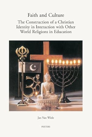 Bild des Verkufers fr Faith and Culture: The Construction of a Christian Identity in Interaction with the Other World Religions in Education (Annua Nuntia Lovaniensia) by Van Wiele, J [Paperback ] zum Verkauf von booksXpress