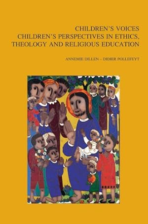 Bild des Verkufers fr Children's Voices: Children's Perspectives in Ethics, Theology and Religious Education (Bibliotheca Ephemeridum Theologicarum Lovaniensium) [Soft Cover ] zum Verkauf von booksXpress