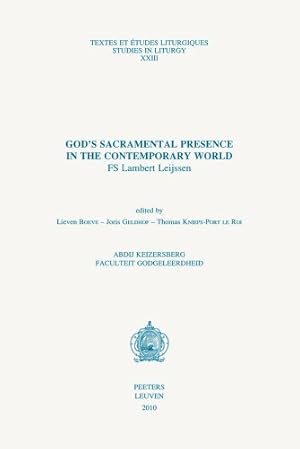 Bild des Verkufers fr God's Sacramental Presence in the Contemporary World: Festschrift Lambert Leijssen (Textes et Etudes Liturgiques / Studies in Liturgy) [Soft Cover ] zum Verkauf von booksXpress