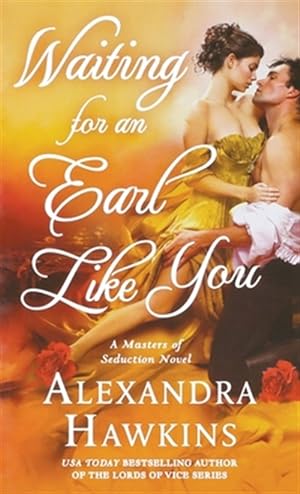 Immagine del venditore per Waiting for an Earl Like You : A Masters of Seduction Novel venduto da GreatBookPrices