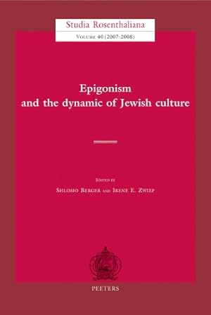 Bild des Verkufers fr Epigonism and the Dynamic of Jewish Culture (STUDIA ROSENTHALIANA) [Soft Cover ] zum Verkauf von booksXpress