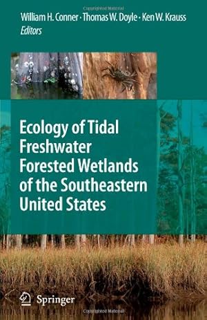 Immagine del venditore per Ecology of Tidal Freshwater Forested Wetlands of the Southeastern United States [Paperback ] venduto da booksXpress