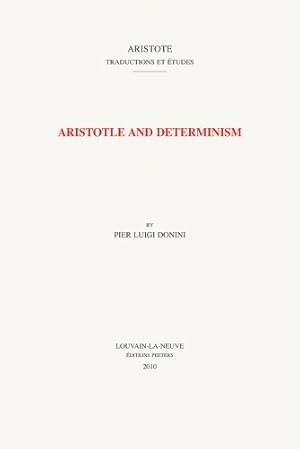 Bild des Verkufers fr Aristotle and Determinism (Aristote. Traductions et Etudes) [Soft Cover ] zum Verkauf von booksXpress