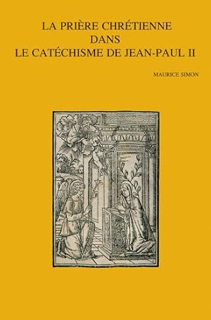 Bild des Verkufers fr La Priere Chretienne Dans Le Catechisme de Jean-Paul II (Bibliotheca Ephemeridum Theologicarum Lovaniensium) (French Edition) [Soft Cover ] zum Verkauf von booksXpress