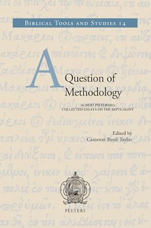 Bild des Verkufers fr A Question of Methodology: Albert Pietersma, Collected Essays on the Septuagint (Biblical Tools and Studies) [Hardcover ] zum Verkauf von booksXpress