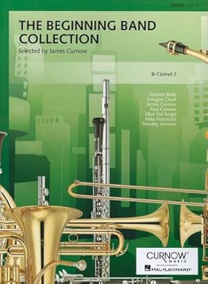 Bild des Verkufers fr The Beginning Band Collection (Grade 0.5): Bb Clarinet 2 by Curnow, James [Paperback ] zum Verkauf von booksXpress