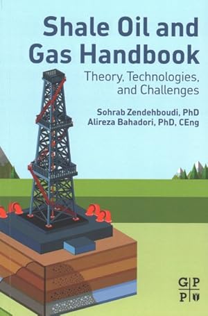Immagine del venditore per Shale Oil and Gas Handbook : Theory, Technologies, and Challenges venduto da GreatBookPrices