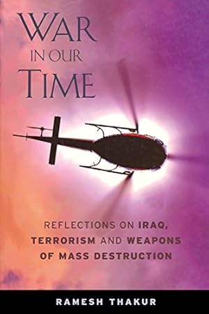 Seller image for War in Our Time: Reflections on Iraq, Terrorism and Weapons of Mass Destruction [Soft Cover ] for sale by booksXpress