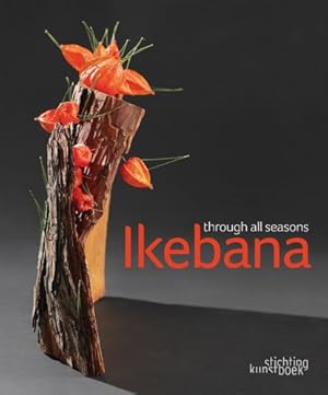 Seller image for Ikebana Through All the Seasons [Hardcover ] for sale by booksXpress