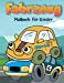 Bild des Verkufers fr Fahrzeuge Malbuch f ¼r Kinder: Autos, Lastwagen, Fahrr ¤der, Flugzeuge, Boote und Fahrzeuge - Malbuch f ¼r Jungen im Alter von 2-12 Jahren (German Edition) [Soft Cover ] zum Verkauf von booksXpress