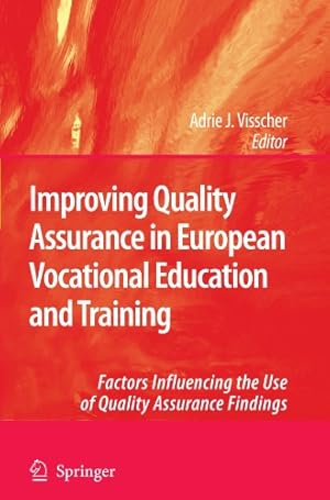 Bild des Verkufers fr Improving Quality Assurance in European Vocational Education and Training: Factors Influencing the Use of Quality Assurance Findings [Paperback ] zum Verkauf von booksXpress