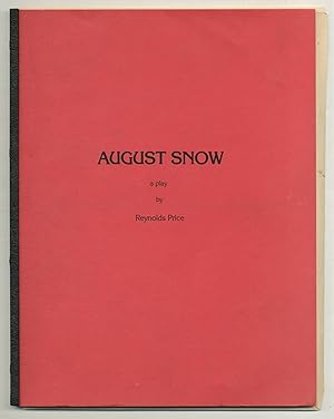 August Snow: A Play [with TLS and Two Additional Pages of the Script, Written for the Recipient]