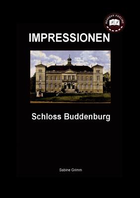 Bild des Verkufers fr Schloss Buddenburg: Impressionen (Paperback or Softback) zum Verkauf von BargainBookStores