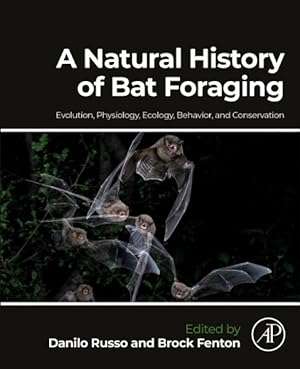 Imagen del vendedor de Natural History of Bat Foraging : Evolution, Physiology, Ecology, Behavior, and Conservation a la venta por GreatBookPrices