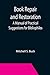 Imagen del vendedor de Book Repair and Restoration: A Manual of Practical Suggestions for Bibliophiles [Soft Cover ] a la venta por booksXpress