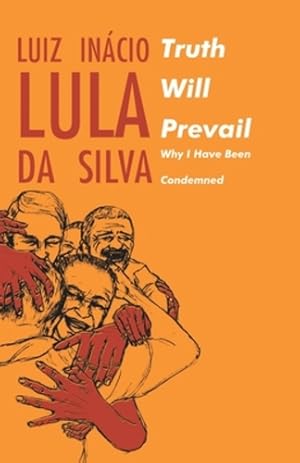 Seller image for Truth will Prevail by Inacio, Luiz, Dasilva, Lula [Paperback ] for sale by booksXpress