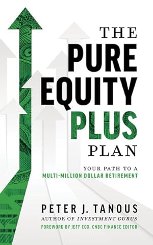 Imagen del vendedor de Pure Equity Plus Plan : Your Path to a Multi-Million Dollar Retirement a la venta por GreatBookPrices