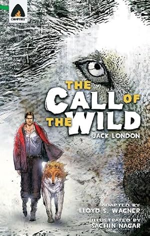 Seller image for The Call of the Wild: The Graphic Novel (Campfire Graphic Novels) by London, Jack [Paperback ] for sale by booksXpress