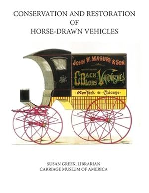 Seller image for Conservation and Restoration of Horse-Drawn Vehicles for sale by GreatBookPrices