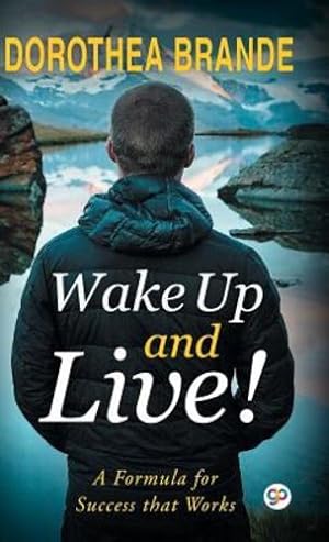 Imagen del vendedor de Wake Up and Live! (Deluxe Hardbound Edition) by Brande, Dorothea [Hardcover ] a la venta por booksXpress