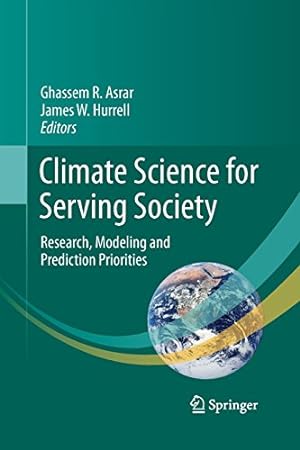 Bild des Verkufers fr Climate Science for Serving Society: Research, Modeling and Prediction Priorities [Paperback ] zum Verkauf von booksXpress