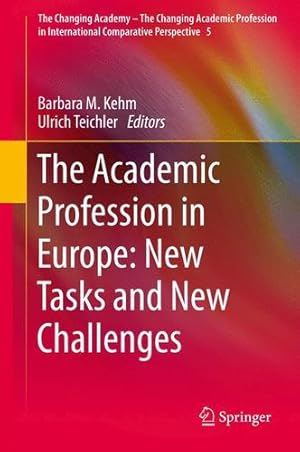 Seller image for The Academic Profession in Europe: New Tasks and New Challenges (The Changing Academy â   The Changing Academic Profession in International Comparative Perspective (5)) [Paperback ] for sale by booksXpress