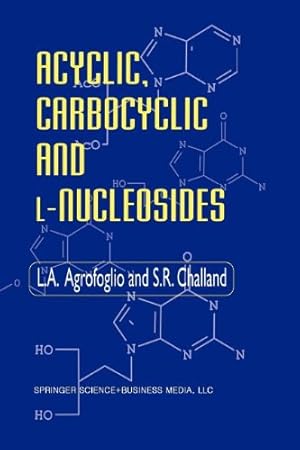 Seller image for Acyclic, Carbocyclic and L-Nucleosides by Agrofoglio, L. [Paperback ] for sale by booksXpress