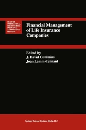 Seller image for Financial Management of Life Insurance Companies (Huebner International Series on Risk, Insurance and Economic Security) (Huebner International Series on Risk, Insurance and Economic Security (17)) [Paperback ] for sale by booksXpress