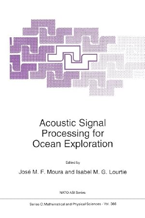 Seller image for Acoustic Signal Processing for Ocean Exploration (Nato Science Series C: (Closed)) [Paperback ] for sale by booksXpress