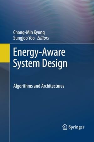 Bild des Verkufers fr Energy-Aware System Design: Algorithms and Architectures [Paperback ] zum Verkauf von booksXpress